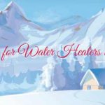 maintenance-tips-for-water-heaters-in-fall-winter-1